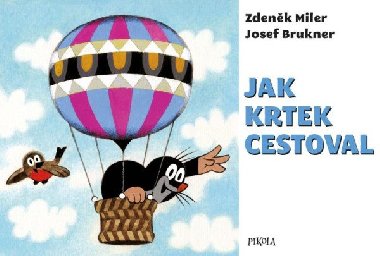 Jak Krtek cestoval - Zdenk Miler, Josef Brukner