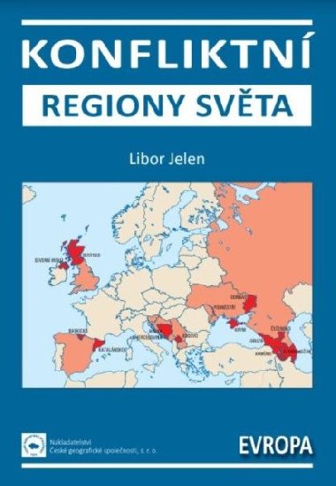 Konfliktní regiony světa 1 - Evropa - Libor Jelen