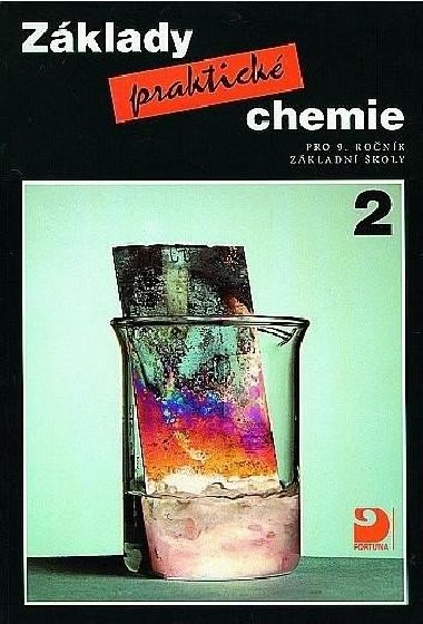 Zklady praktick chemie 2 - Uebnice pro 9. ronk zkladnch kol - Pavel Bene