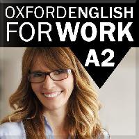 Oxford English for Work Elementary A2 - kolektiv autor
