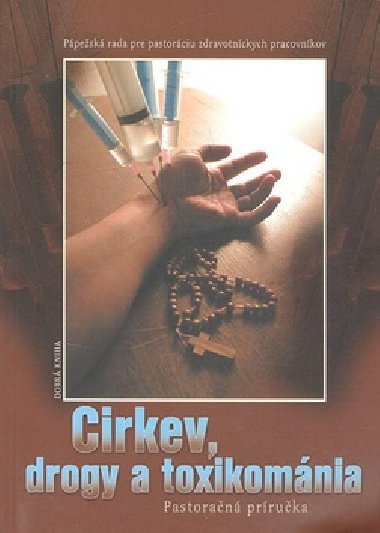 CIRKEV, DROGY A TOXIKOMNIA - Kolektv autorov