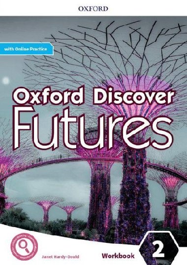 Oxford Discover Futures 2 Workbook with Online Practice - Wetz Ben