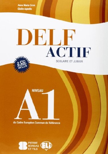 DELF Actif A1 Scolaire et Junior  Book + 2 Audio CDs - Crimi Anna Maria