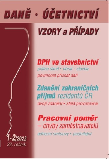 Daně, účetnictví, vzory a případy 1-2/2022 - Václav Benda; Martin Děrgel; Ladislav Jouza