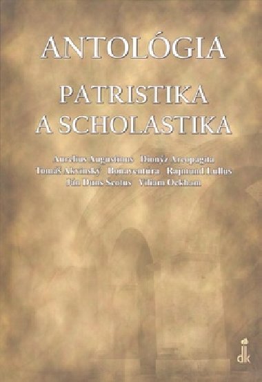 ANTOLGIA PATRISTIKA A SCHOLASTIKA - Kolektv autorov