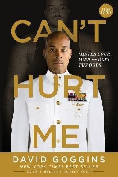 Can´t Hurt Me : Master Your Mind and Defy the Odds - Clean Edition - Goggins David