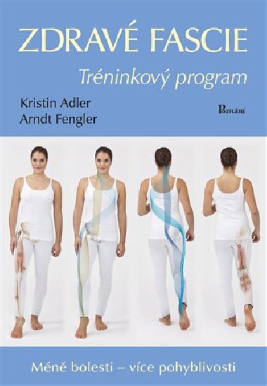 Zdrav fascie - Trninkov program - Kristin Adlerov; Arndt Fengler