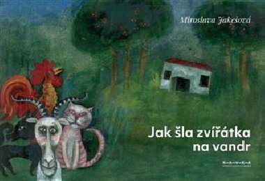 Jak la zvtka na vandr - Miroslava Jakeov