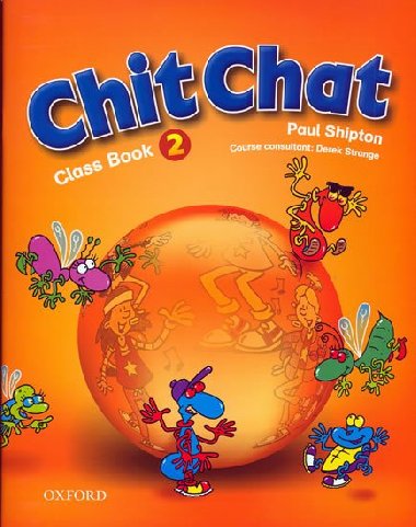 Chit Chat 2 Class Book - O. Shipton