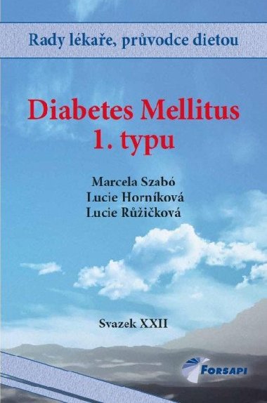 Diabetes Mellitus I. typu - Marcela Szabó; Lucie Horníková; Lucie Růžičková