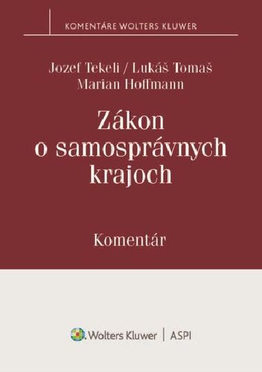 Zákon o samosprávnych krajoch - Jozef Tekeli; Lukáš Tomaš; Marian Hoffmann