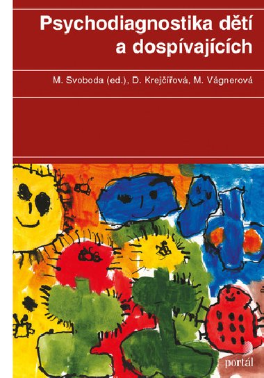 Psychodiagnostika dt a dospvajcch - Mojmr Svoboda; Dana Krejov; Marie Vgnerov