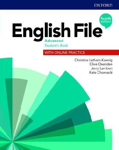 English File Fourth Edition Advanced: Students Book with Student Resource Centre Pack Gets you talking - Latham-Koenig Christina; Oxenden Clive