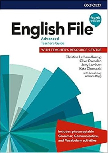 English File Fourth Edition Advanced: Teachers Book with Teachers Resource Center - Latham-Koenig Christina; Oxenden Clive