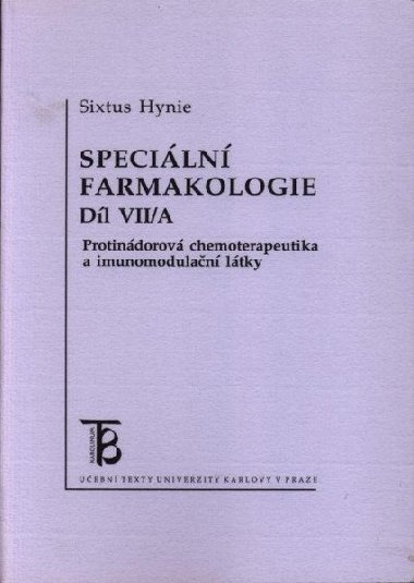 Speciln farmakologie VII.A Protindorov - Hynie Sixtus