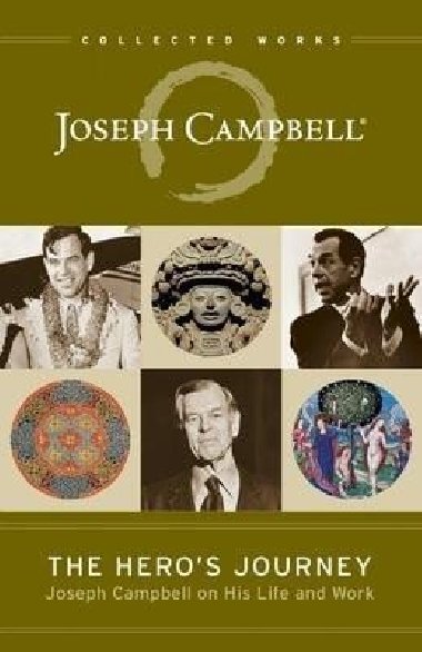 The Heros Journey : Joseph Campbell on His Life and Work - Campbell Joseph