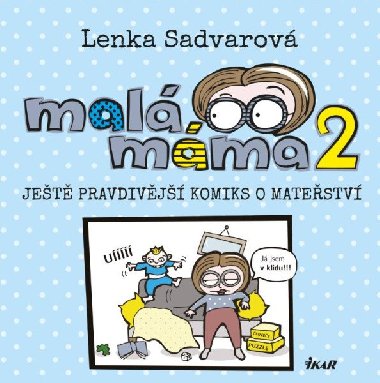 Mal mma 2 - Jet pravdivj komiks o matestv - Lenka Sadvarov
