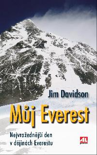 Můj Everest Nejvražednější den v dějinách Everestu - Jim Davidson