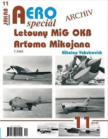 AEROspeciál 11 - Letouny MiG OKB Arťoma Mikojana 1.část - Yakubovich Nikolay