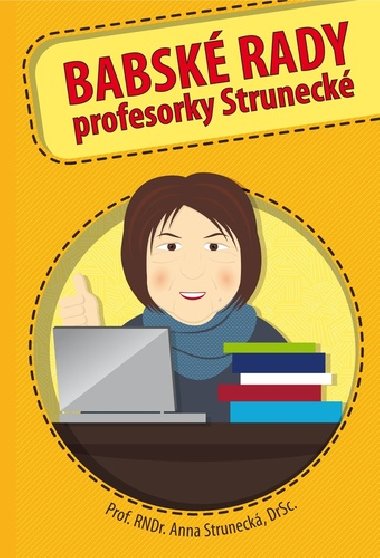 Babsk rady profesorky Struneck - Anna Struneck