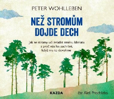 Než stromům dojde dech - CDmp3 (Čte Aleš Procházka) - Peter Wohlleben; Aleš Procházka