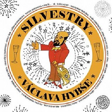 Silvestry Václava Hybše - Václav Hybš