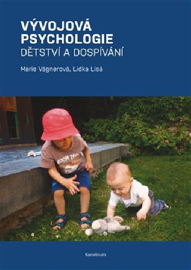 Vývojová psychologie - Dětství a dospívání - Marie Vágnerová