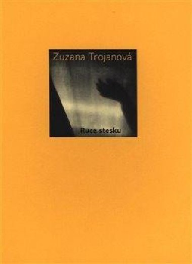 Ruce stesku - Zuzana Trojanov