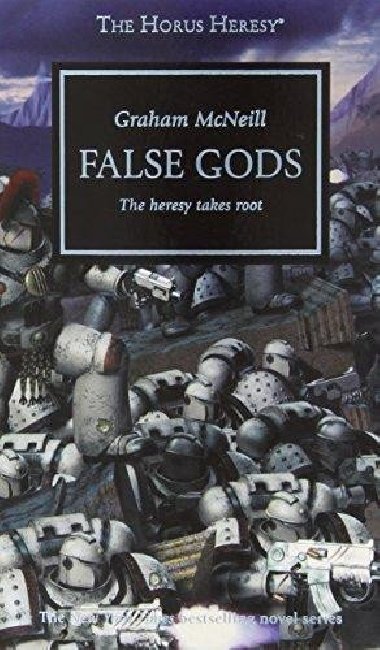 Horus Heresy - False Gods - McNeill Graham