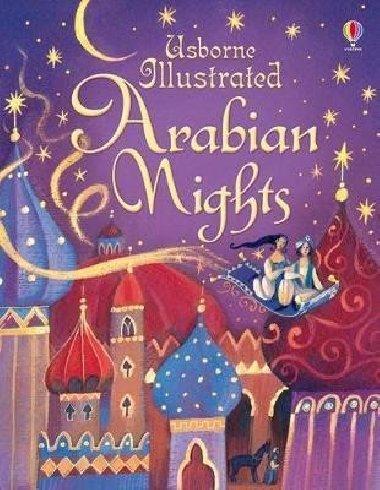 Illustrated Arabian Nights - Milbourneová Anna