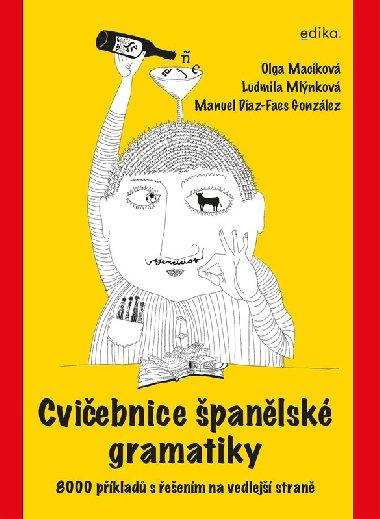 Cviebnice panlsk gramatiky - 8000 pklad s eenm na vedlej stran - Ludmila Mlnkov, Manuel Daz-Faes Gonzlez, Olga Mackov