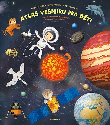 Atlas vesmru pro dti - Jan Pala, Ji Duek, Tom Tma
