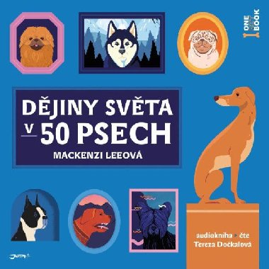 Dějiny světa v 50 psech - CDmp3 (čte Tereza Dočkalová) - Leeová Mackenzi