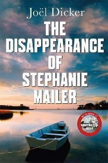The Disappearance of Stephanie Mailer - Dicker Joël
