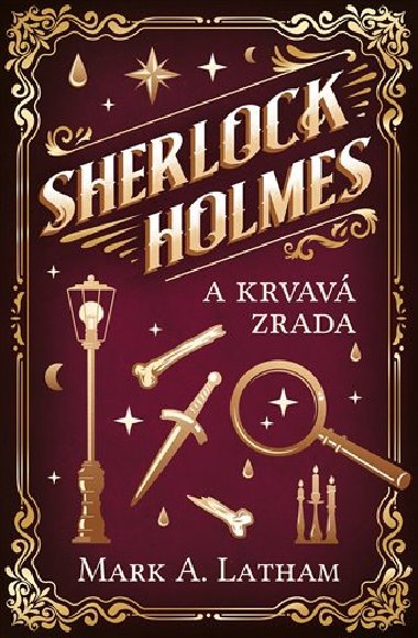 Sherlock Holmes a krvav zrada - Mark A. Latham