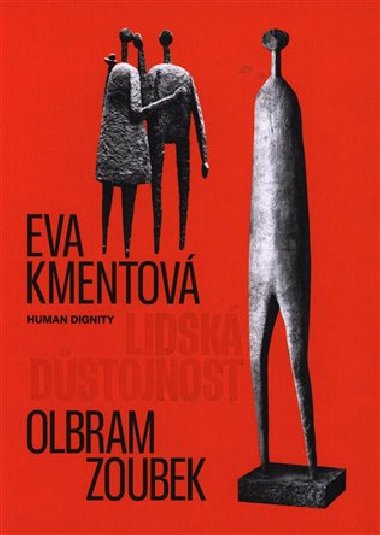 Lidsk dstojnost - Eva Kmentov,Olbram Zoubek