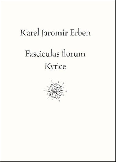 Fasciculus florum / Kytice - Karel Jaromr Erben