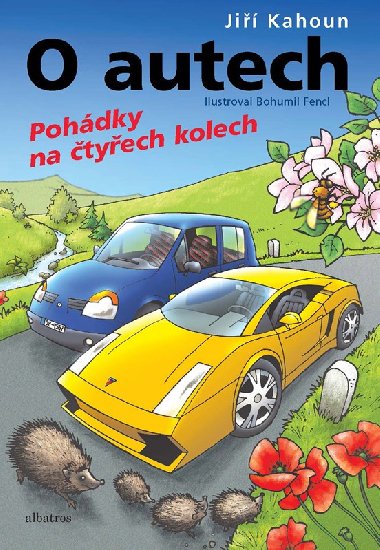 O autech - Pohádky na 4 kolech - Jiří Kahoun, Bohumil Fencl