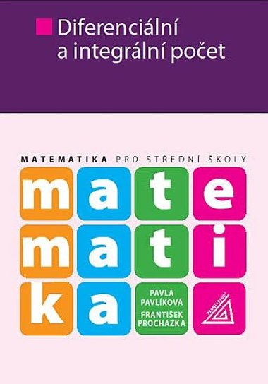 Matematika pro S - Diferenciln a integrln poet - Pavlkov P., Prochzka F.