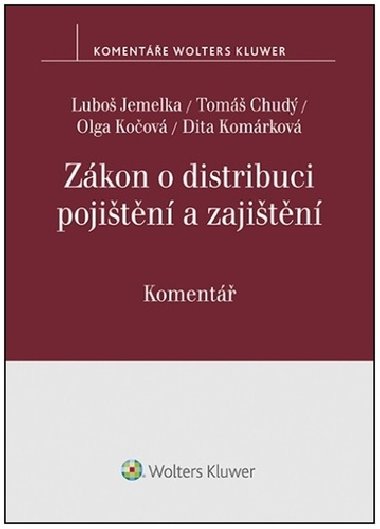 Zákon o distribuci pojištění a zajištění - Luboš Jemelka; Tomáš Chudý; Olga Kočová
