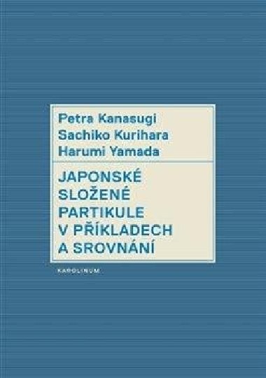 Japonsk sloen partikule v uit a srovnn - Petra Kanasugi,Kurihara Sachiko,Harumi Yamada