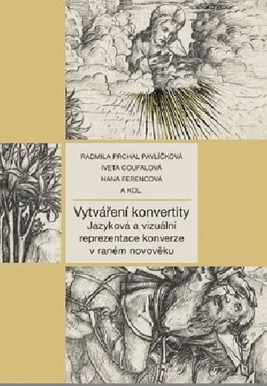 Vytven konvertity - Radmila Prchal Pavlkov; Iveta Coufalov; Hana Ferencov
