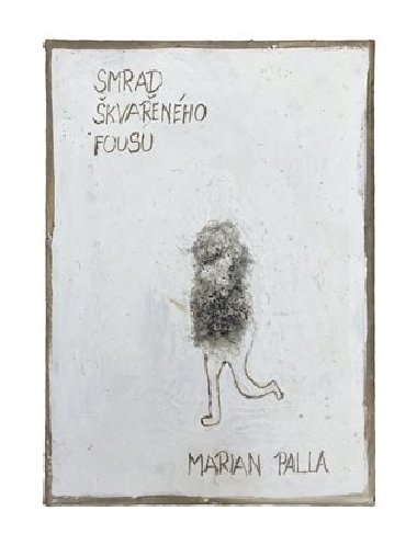 Smrad kvaenho fousu - Marian Palla