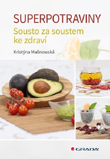 Superpotraviny - Sousto za soustem ke zdrav - Kristna Malinowsk