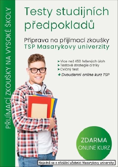 Testy studijnch pedpoklad - Pprava na pijmac zkouky TSP Masarykovy univerzity - Matj Vitouch; Frantiek Reitter; Ji Hork