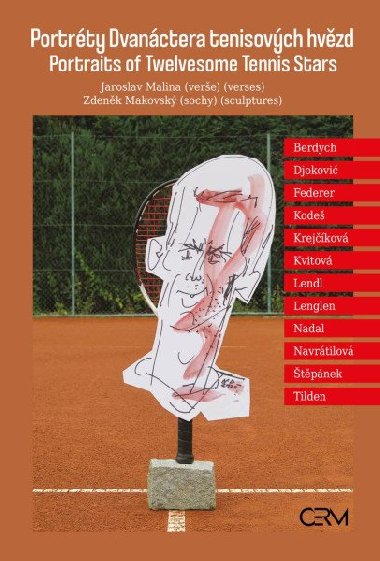 Portrty Dvanctera tenisovch hvzd / Portraits of Twelvesome Tennis Stars - Malina Jaroslav, Maovsk Zdenk,