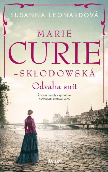 Marie Curie-Skodowsk - Odvaha snt - Susanna Leonardov