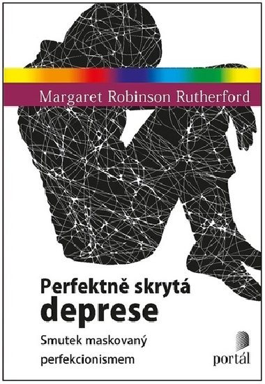 Perfektn skryt deprese - Smutek maskovan perfekcionismem - Margaret Rutherford