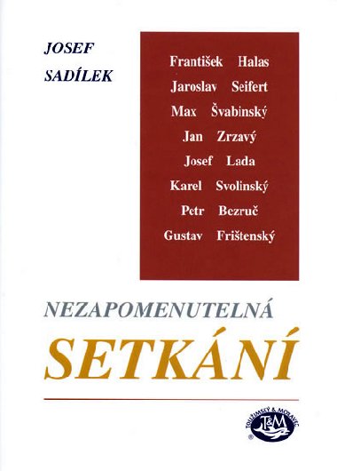 NEZAPOMENUTELN SETKN - Josef Sadlek