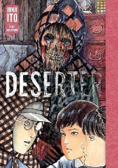 Deserter : Junji Ito Story Collection - Itó Džundži